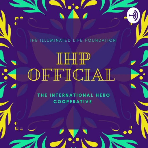 The International Hero Podcast (IHP)