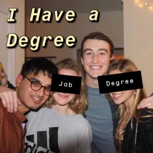 I Have a Degree