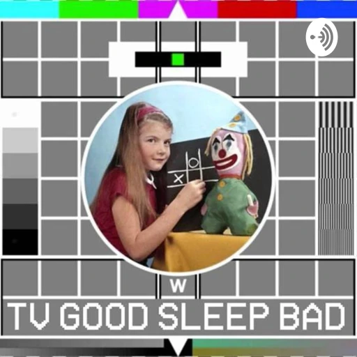 TV Good Sleep Bad