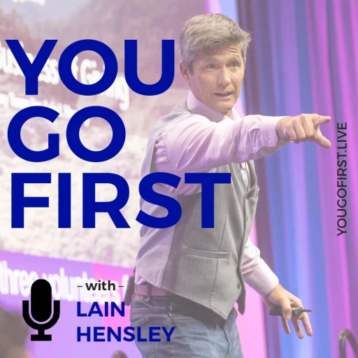 You Go First with Lain Hensley