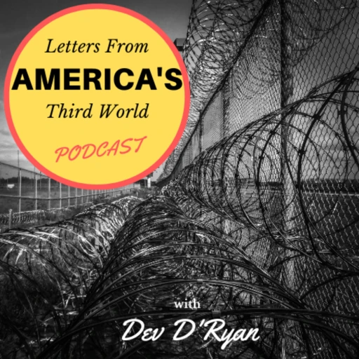 Letters From America’s Third World Podcast