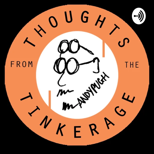 Thoughts From The Tinkerage