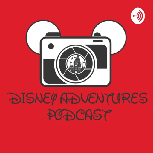 DISNEY ADVENTURES PODCAST