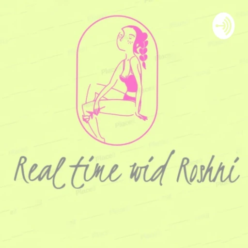 Real Time With Roshni