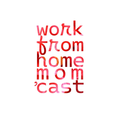 Work From Home Mom ‘Cast