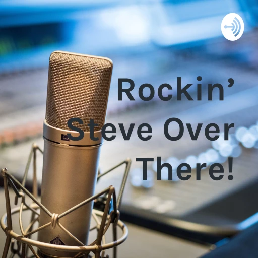 Rockin’ Steve Over There!