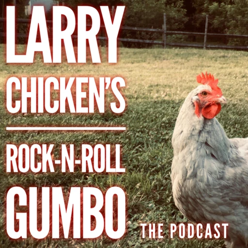 Larry Chicken’s Rock-n-Roll Gumbo