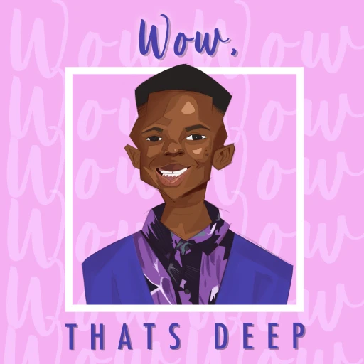 Wow, That’s Deep Podcast