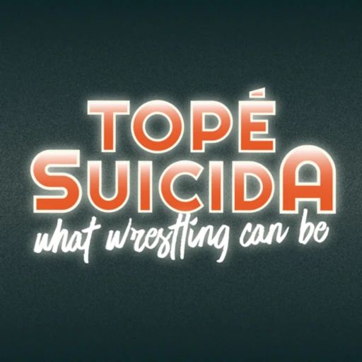 Topé Suicida – What Wrestling Can Be