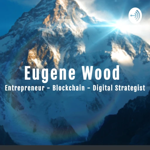 Eugene Wood: My Life – Living The Entrepreneurial Life