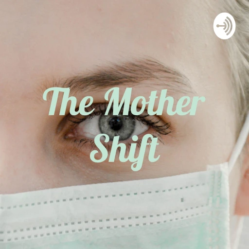 The Mother Shift