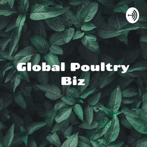 Global Poultry Biz – Insights and leadership for poultry professionals