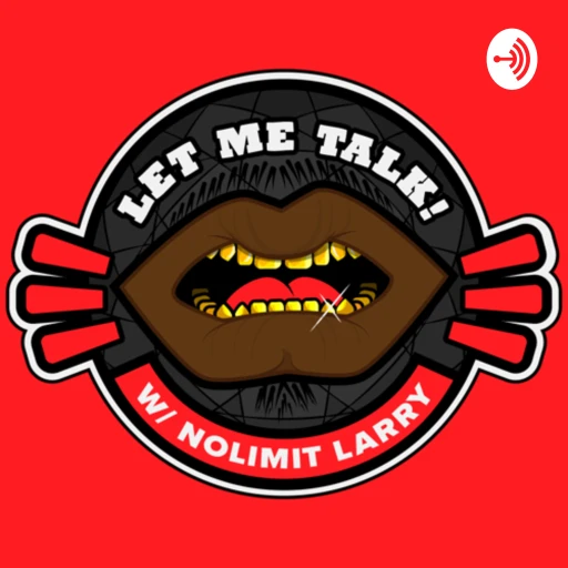 Let Me Talk With Nolimit Larry