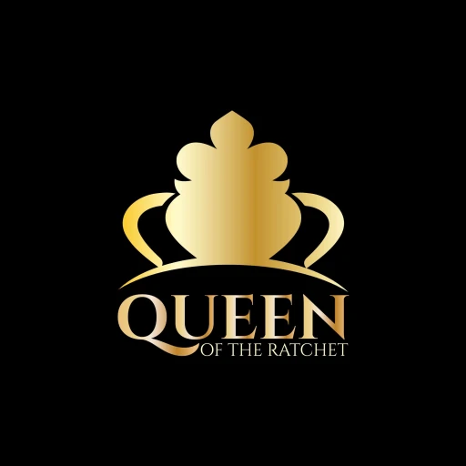 Queen Of The Ratchet