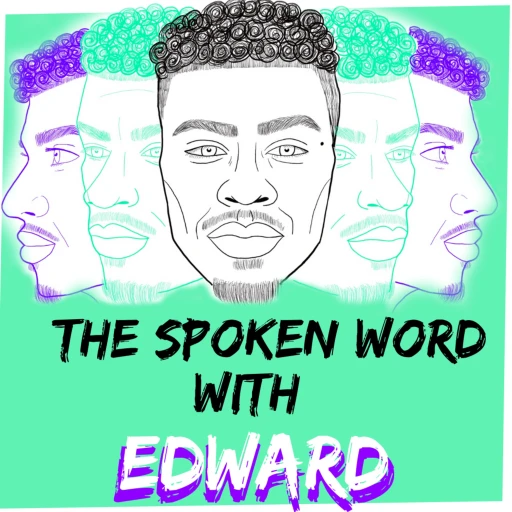 The Spoken Word with Edward