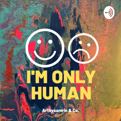 I’M ONLY HUMAN