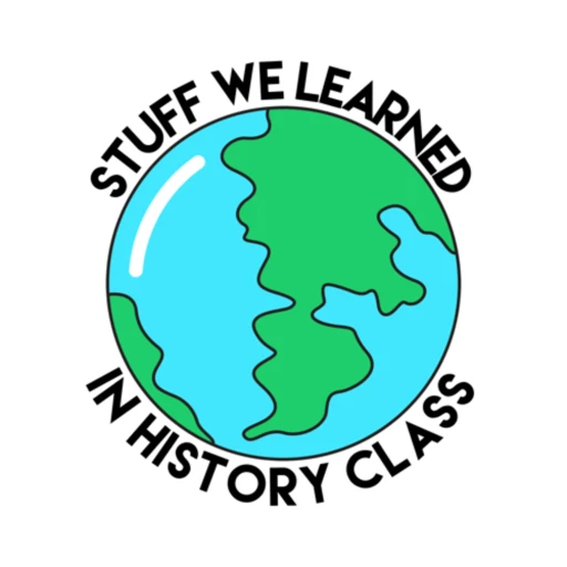 Stuff We Learned in History Class