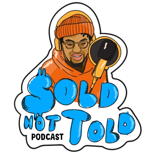 The Sold Not Told Podcast