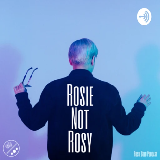 Rosie Not Rosy