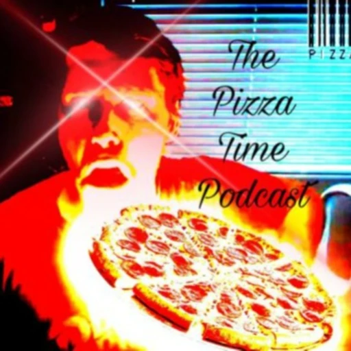 Pizza Time Podcast