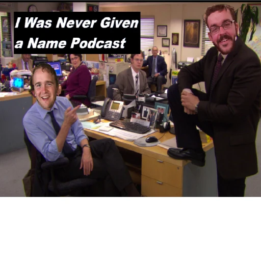 I Was Never Given a Name: An American Podcast of The Office