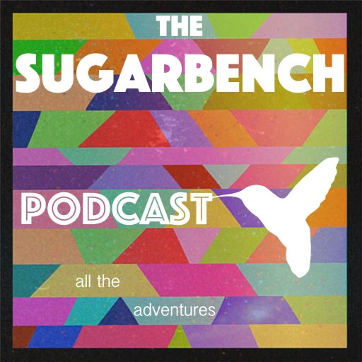 The Sugarbench Podcast