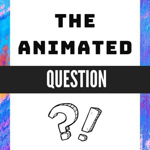 The Animated Question