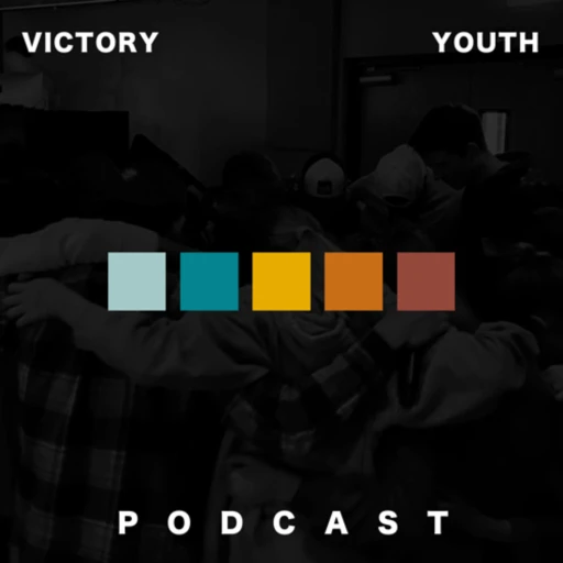 Victory Youth Podcast