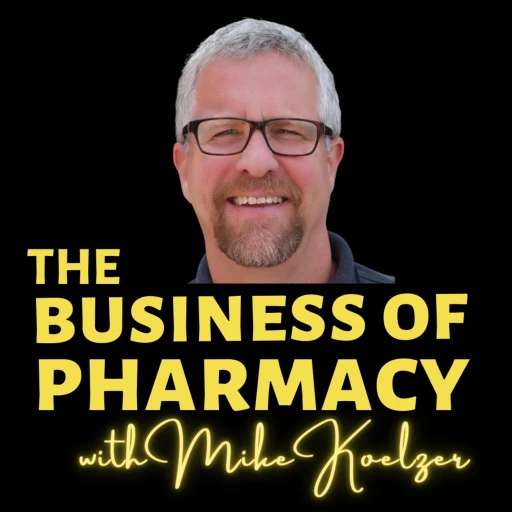 The Business of Pharmacy Podcast™