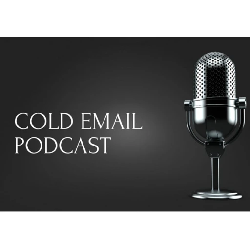 Cold Email Podcast