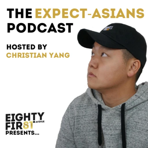 The Expect-Asians Podcast