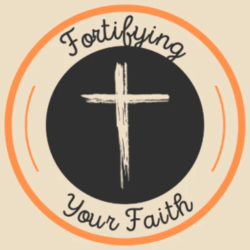 Fortifying Your Faith