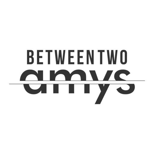 Between Two Amys