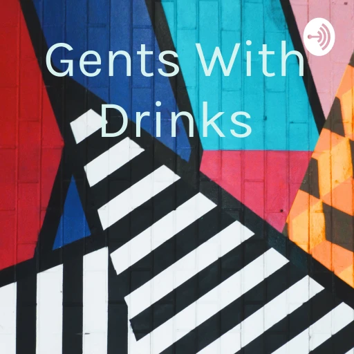 Gents With Drinks