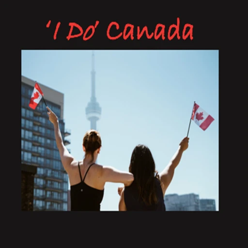 When I said ‘I Do’ Canada