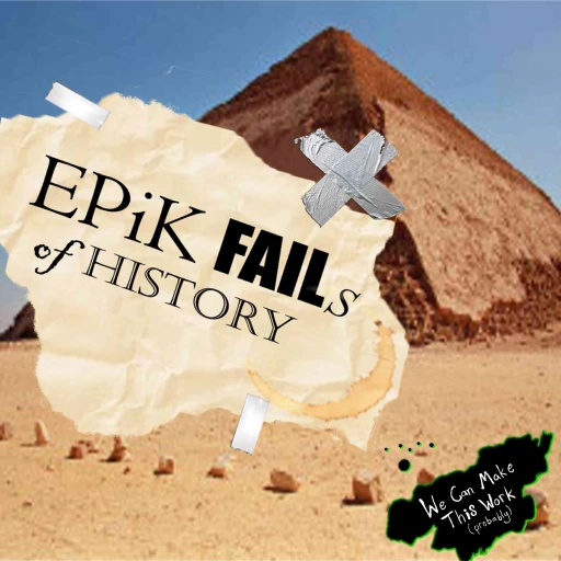 Epik Fails of History