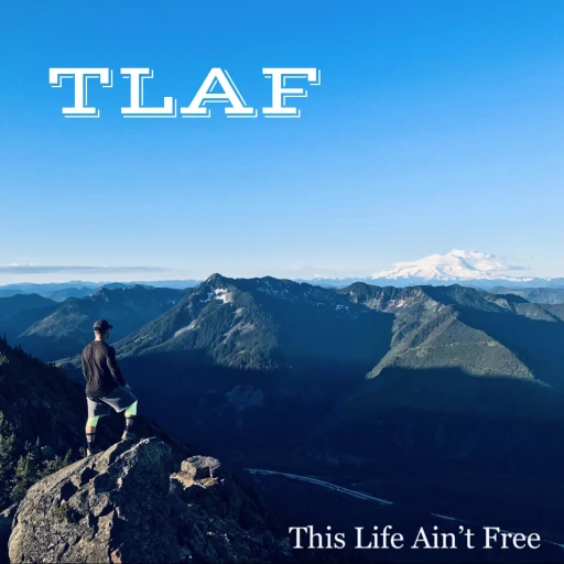 TLAF: This Life Aint Free