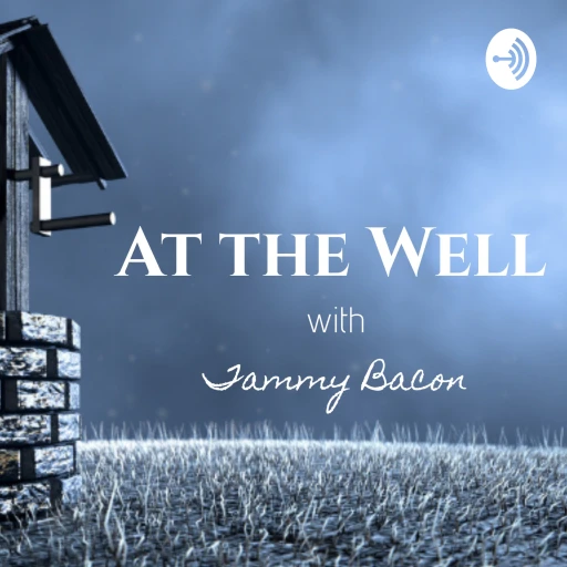 At The Well With Tammy Bacon