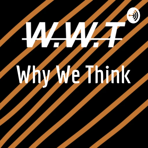 Why We Think