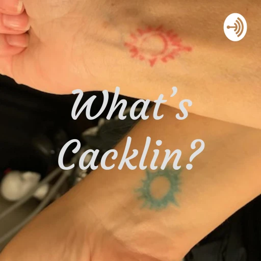 What’s Cacklin?