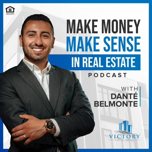 The Real Estate Investing Podcast with Dante Belmonte