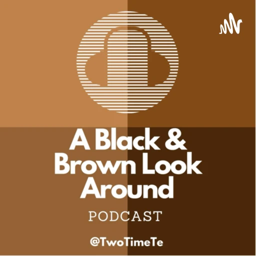 A Black and Brown Look Around