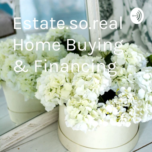 Estate.so.real Home Buying & Financing