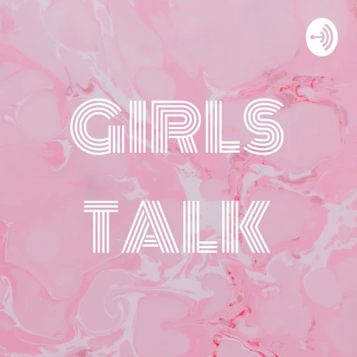 GIRLS TALK