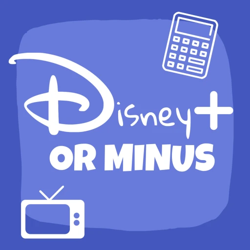 Disney Plus or Minus