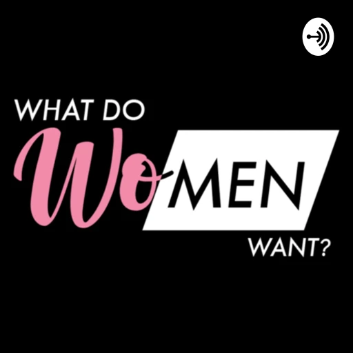 What Do Women Want?