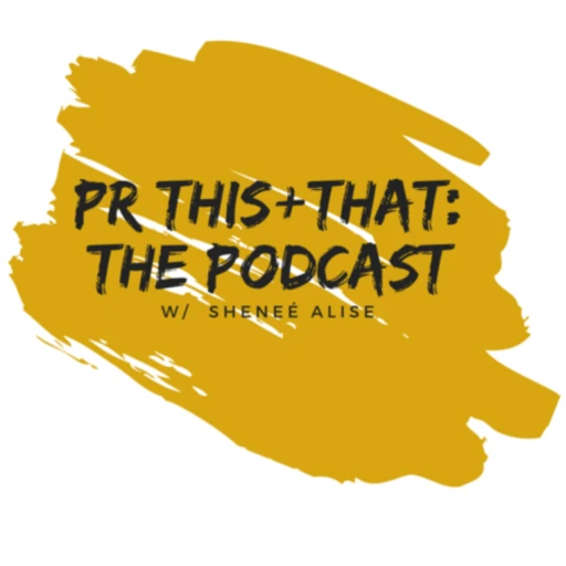 PR This+That w/ Sheneé Alise