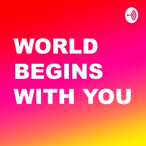 World Begins With You