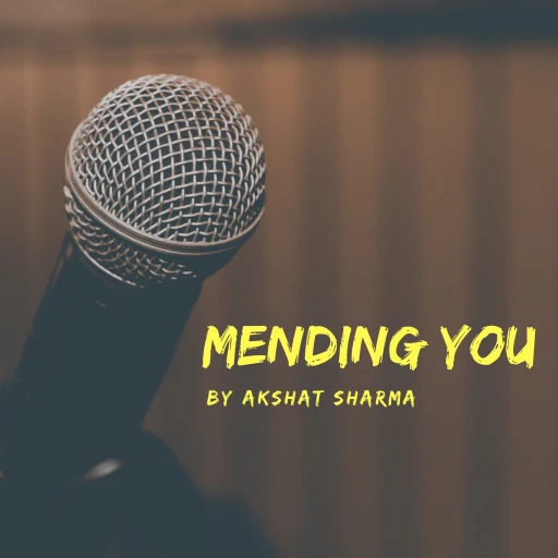 Mending you