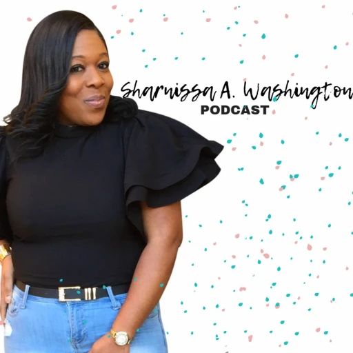 W.E.L.L. with Sharnissa A. Washington Podcast